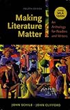 Making Literature Matter with 2009 MLA Update: An Anthology for Readers and Writers