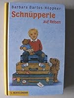 Schnüpperle auf Reisen und andere Geschichten. ( Ab 6 J.). 3570121194 Book Cover