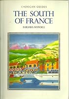 The south of France (Cadogan guides) 0871068303 Book Cover