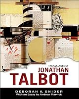 The Collages of Jonathan Talbot 0880929820 Book Cover