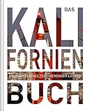 Kalifornien. Das Buch: Highlights eines faszinierenden Landes (KUNTH Das Buch) - Herausgeber: KUNTH Verlag 