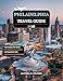 Philadelphia Travel Guide 2025: Explore Historic Sites, Vibrant Neighborhoods, Culinary Delights, Year-Round Festivals, Detailed Itineraries, and Essential Tips for Outdoor Adventure