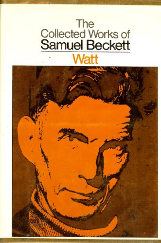 The Collected Works of Samuel Beckett Watt (THE... B003CMHWEU Book Cover