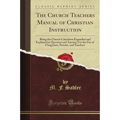 The Church Teacher's Manual of Christian Instruction