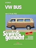  So wird\'s gemacht: 24., Wartung und Instandhaltung des VW Bus 2,0 l/51 kW (70 PS), Mai \' 79 bis Sept. \'8