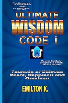 Paperback Ultimate Wisdom Code I: Fountain of Ultimate Happiness, Peace and Greatness Book