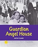 Guardian Angel House (The Holocaust Remembrance Series for Young Readers 2009, 10)