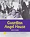 Guardian Angel House (The Holocaust Remembrance Series for Young Readers 2009, 10)