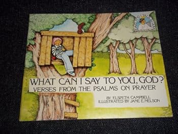 Paperback What Can I Say to You God? Book