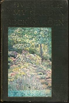 Hardcover adventures in my garden and rock garden Book