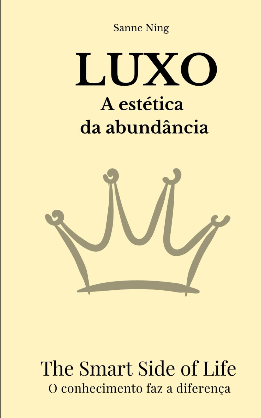 LUXO A estética da abundância: The Smart Side of Life. O conhecimento faz a diferença