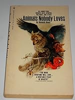 Animals Nobody Loves: The Fascinating Story of "Varmints" 0553101374 Book Cover