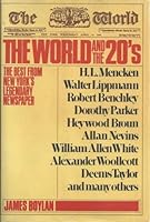 The World and the 20'S: the Golden Years of New York's Legendary Newspaper B000M1R6AE Book Cover