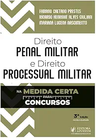 Direito Penal Militar e Direito Processual Penal Militar na Medida Certa para Concursos - 3ª Edição (2025)