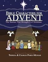 Bible Characters for Advent: The Stories That Brought Us Christmas 1493666975 Book Cover