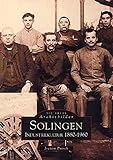  Solingen: Industriekultur 1880-1960