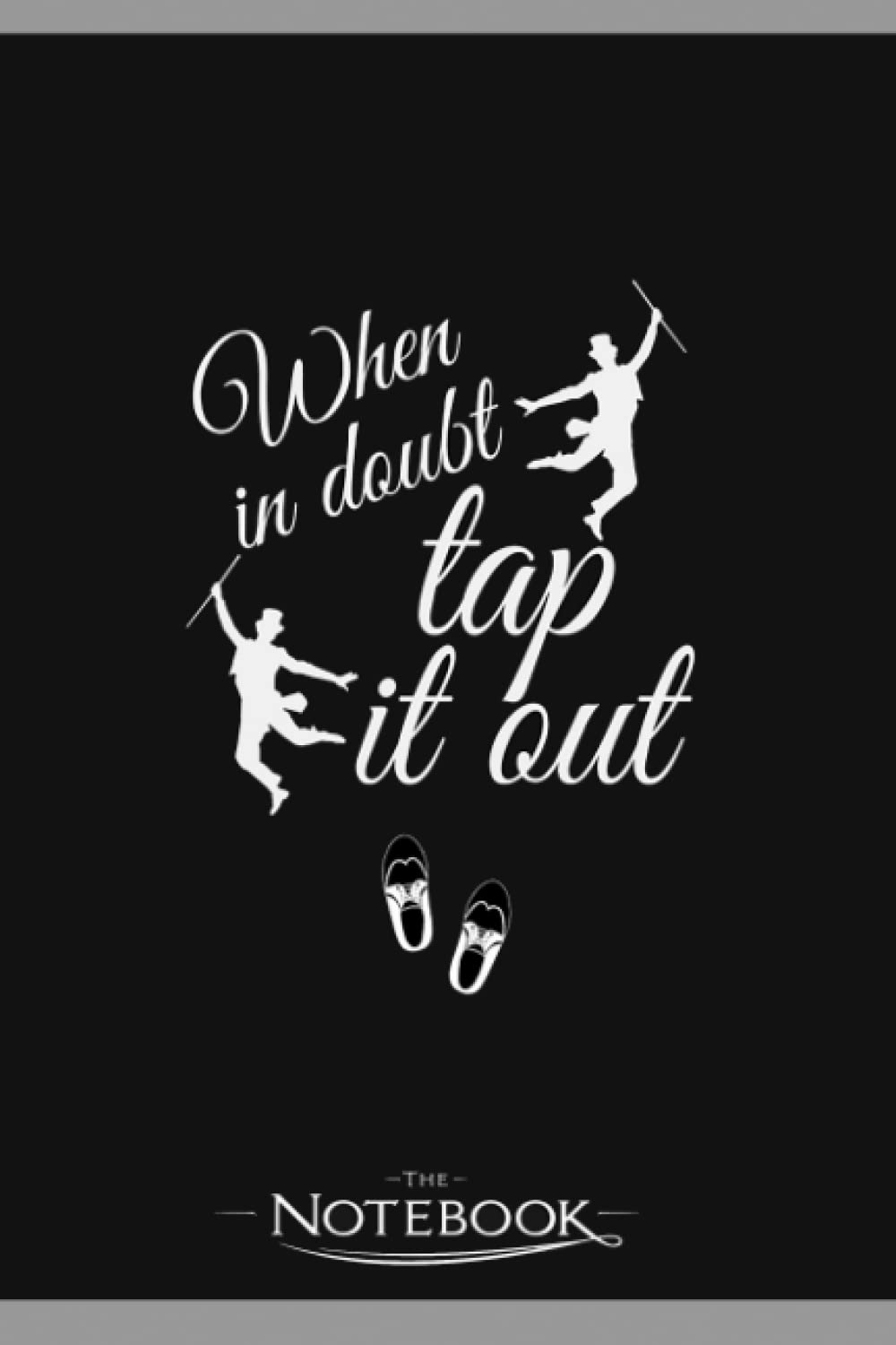 Tap Dance Dad Step Dancers Dancing Notebook: 6x9 , 120 Pages| Notebook Writing and Journaling for School or Office College Ruled Diary