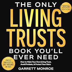 The Only Living Trusts Book You’ll Ever Need Audiolibro Por Garrett Monroe arte de portada