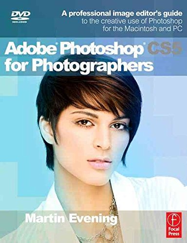 [(Adobe Photoshop CS5 for Photographers : A Professional Image Editor's Guide to the Creative Use of Photoshop for the Macintosh and PC)] [By (author) Martin Evening] published on (May, 2010)