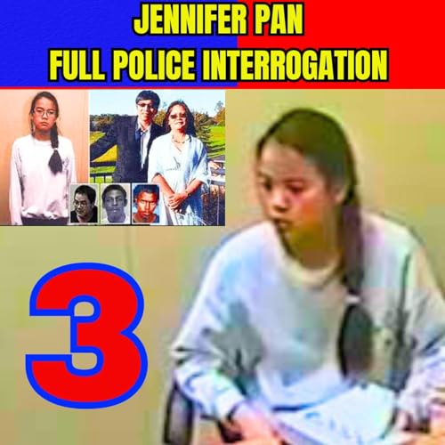 Jennifer Pan "Parents Murder" Full Police Interrogation - Part 3 Podcast Por  arte de portada