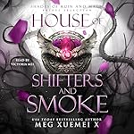 Cover of House of Shifter and Smoke
