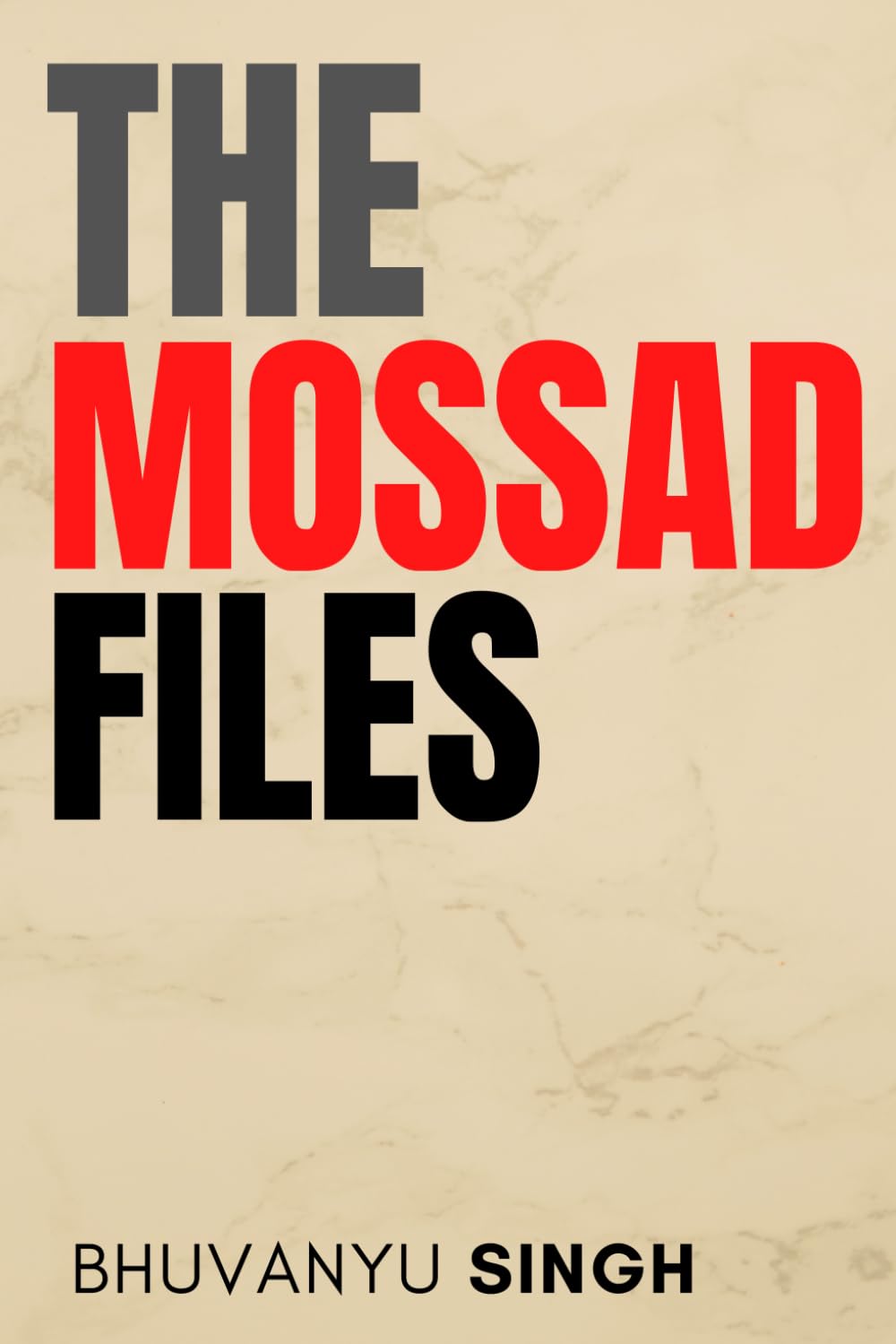 The Mossad Files: Covert Missions and Espionage