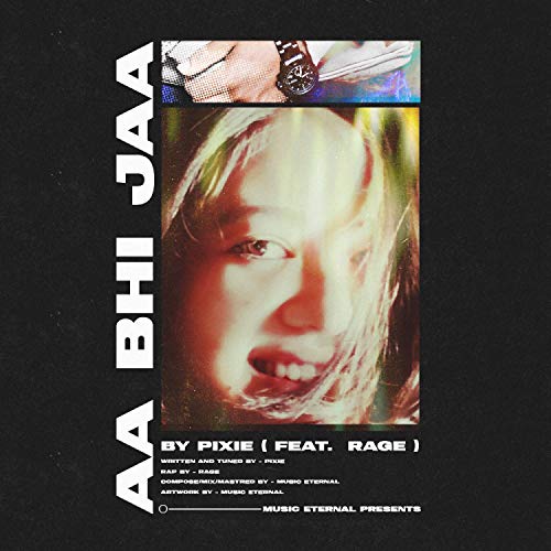 Amazon Music UnlimitedでMUSIC ETERNALのAA BHI JAA (feat. Pixie & Rage)を