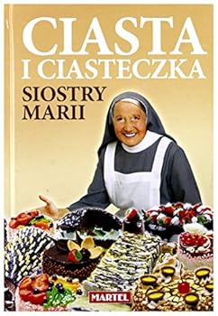Hardcover Ciasta i ciasteczka Siostry Marii (Polish Edition) [Polish] Book