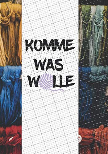 Komme was Wolle: Eintragebuch als Geschenk zum Muttertag oder Geburtstag - Zeit für Dich und dein Hobby (108Seiten, ~18x25cm matter Einband mit toller Haptik)