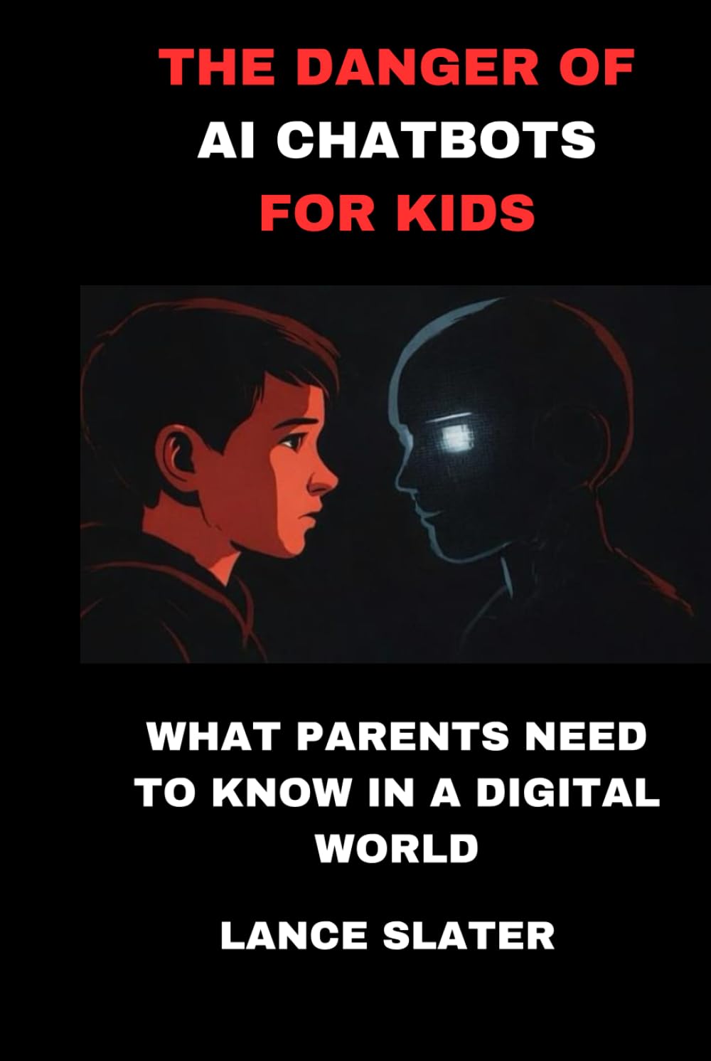 THE DANGER OF AI CHATBOTS FOR KIDS: what parent need to know in a digital world