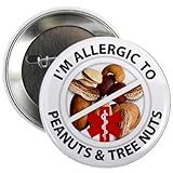 ALLERGIC TO PEANUTS & TREE NUTS Medical Alert 2.25 inch Pinback Button Badge
