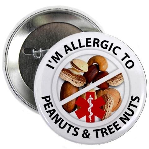 ALLERGIC TO PEANUTS & TREE NUTS Medical Alert 2.25 inch Pinback Button Badge