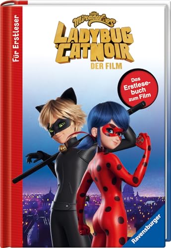 Miraculous - Ladybug und Cat Noir - Das Erstlesebuch zum Film