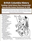 Province of British Columbia History Worksheets: Narratives, References, Advancing Questions, Remediation...