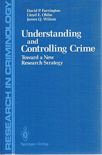 Understanding and Controlling Crime: Toward a N... 3540962980 Book Cover
