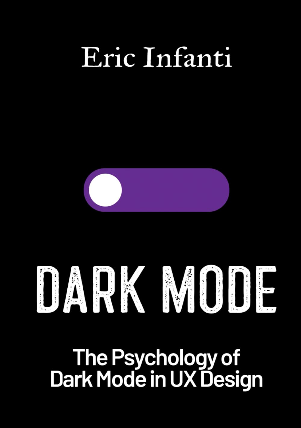 DARK MODE: The Psychology of Dark Mode in UX Design