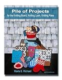 Pile of Projects for the Knitting Board, Knitting Loom, Knitting Rake