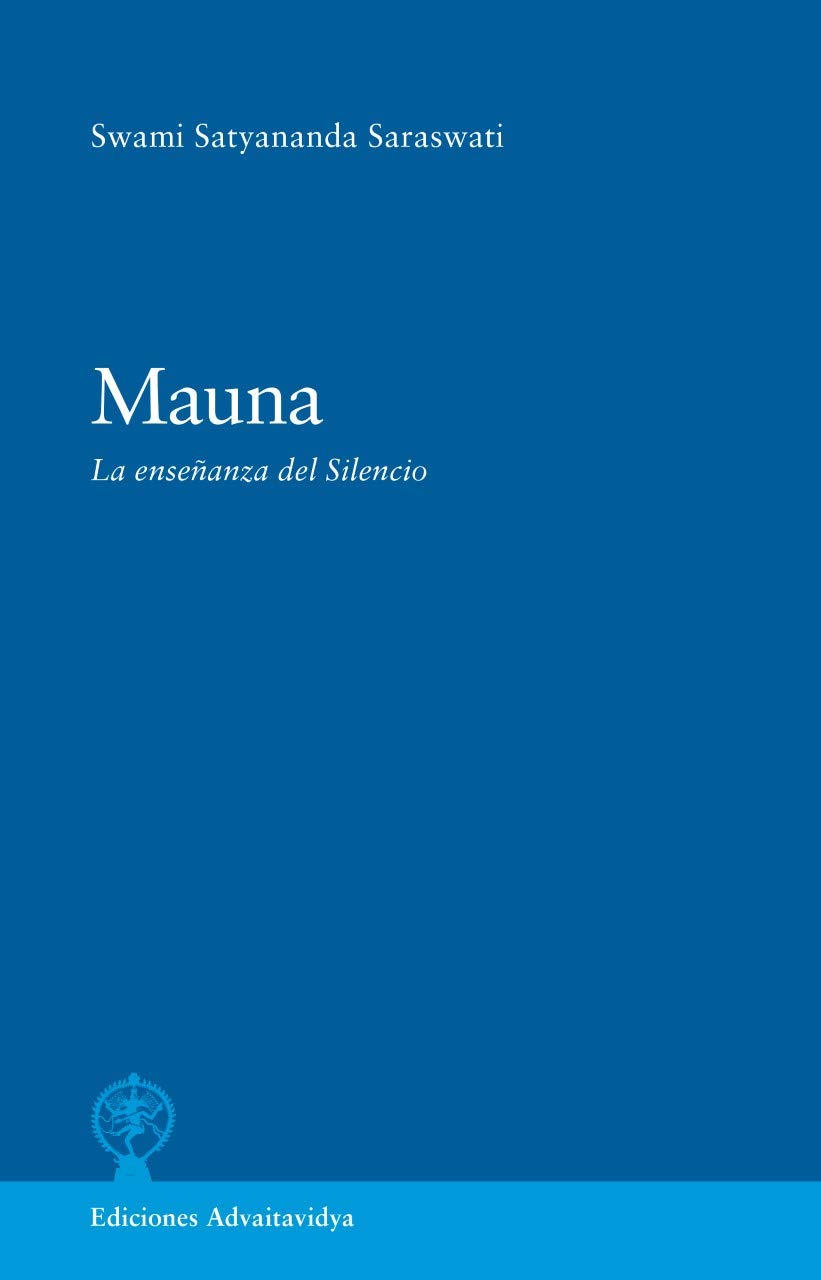 Ediciones Advaitavidya Mauna. La enseñanza del Silencio