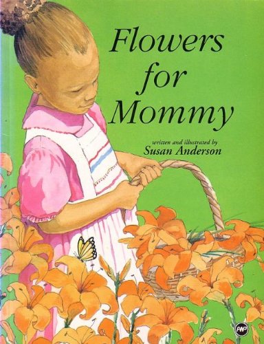 Flowers for Mommy 0865434522 Book Cover