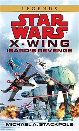 Isard's Revenge (Star Wars, X-Wing #8) 0553579037 Book Cover