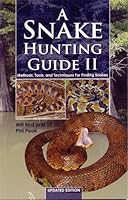 Snake Hunting Guide II; Methods, Tools, and Techniques for Finding Snakes 097889796X Book Cover
