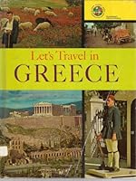 Lets Travel In Greece B0028MIGBI Book Cover