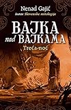 treca matratzen topper  Bajka nad bajkama - Treca noc