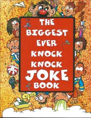 The Biggest Ever Knock Knock (Joke Treasury S.)