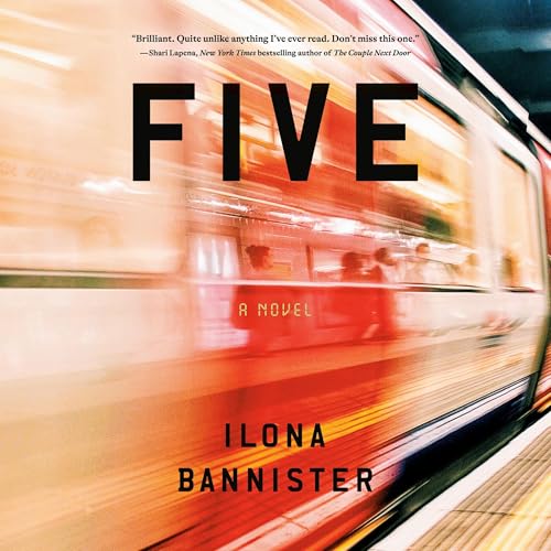 Amazon.com: Five: A Novel (Audible Audio Edition): Ilona Bannister