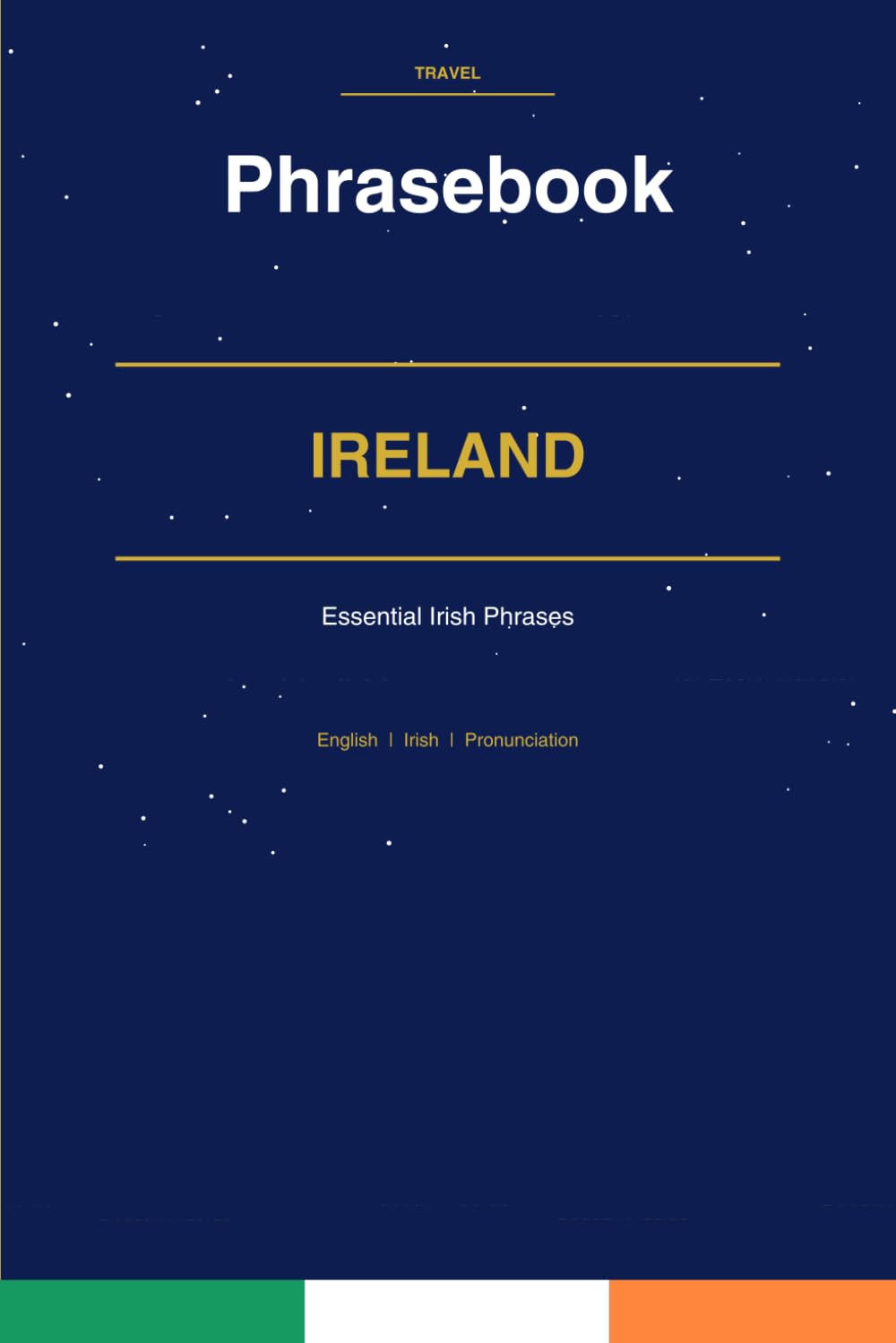 Ireland Phrasebook: Essential Irish Phrases for Every Traveler