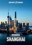 Insight Guides Experience Shanghai (Travel Guide eBook)