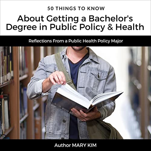 50 Things to Know About Getting a Bachelor's Degree in Public Policy and Health by Mary Kim episode artwork