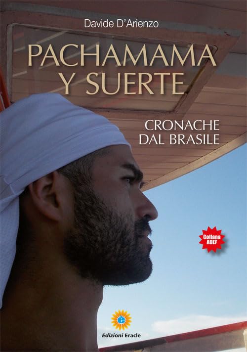Pachamama y suerte. Cronache dal Brasile      Paperback – September 13, 2018