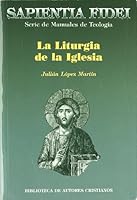 La liturgia de la Iglesia: Teología, historia, espiritualidad y pastoral 8422014009 Book Cover